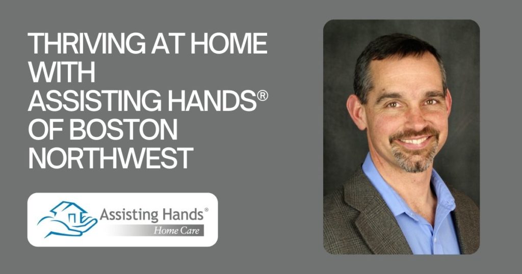 Assisting Hands of Boston Northwest aims to provide the best care.