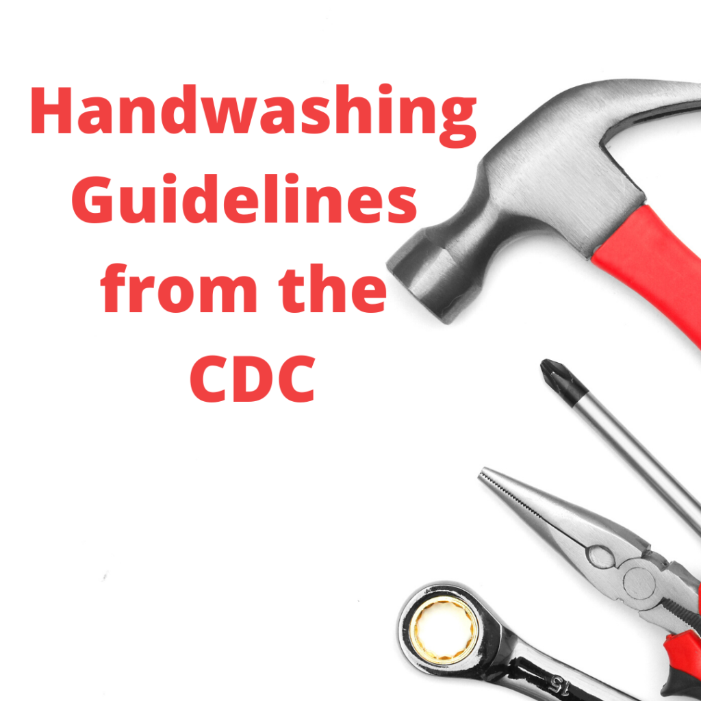 Handwashing Guidelines from the CDC